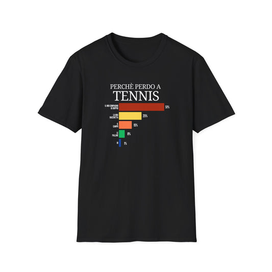 why i lose at tennis - unisex t-shirt